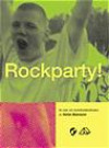 Rockparty! - [en bok om Hultsfredsfestivalen]