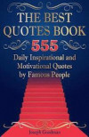 The Best Quotes Book (Full Color Edition): 555 Daily Inspirational and Motivational Quotes by Famous People