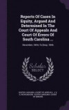 Reports of Cases in Equity, Argued and Determined in the Court of Appeals and Court of Errors of South Carolina