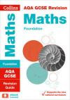 Collins GCSE Revision and Practice - New 2015 Curriculum - AQA GCSE Maths Foundation Tier: Revision Guide (Letts GCSE Revision Success - For the 2017 Exams)