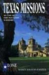 Texas Missions : The Alamo and Other Texas Missions to Remember (Lone Star Guides)