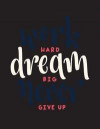 Work hard dream big never give up: Work hard dream big never give up on black cover (8.5 x 11) inches 110 pages, Blank Unlined Paper for Sketching, Dr