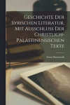 Geschichte der syrischen Literatur, mit Ausschluss der christlich-palstinensischen Texte