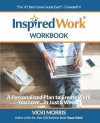 InspiredWork Workbook: A Personalized Plan to Create Work You Love...in Just 8 Weeks