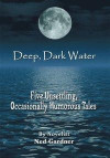 Deep, Dark Water