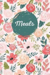 Meals: Meal Planner with Grocery List, 52 Week Food Planner, Log, Diary, Journal and Notes, Pink Floral Vintage