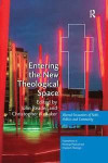 Entering the New Theological Space: Blurred Encounters of Faith, Politics and Community (Explorations in Practical, Pastoral and Empirical Theology)
