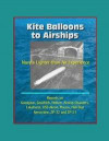 Kite Balloons to Airships: Navy's Lighter-than-Air Experience - Reports on Goodyear, Goodrich, Helium, Airship Disasters, Lakehurst, USS Akron, M