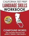 California Test Prep Language Skills Workbook Compound Words: Skill-Building Practice for Grade 3, Grade 4, and Grade 5
