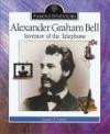 Alexander Graham Bell: Inventor of the Telephone (Famous Inventors)