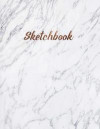 Sketchbook: Marble Sketchbook White Rose Gold for Women Girls Notebook Journal Blank Pages for Drawing Sketching Doodling Large 12