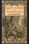 Happy Poems and Other Lies