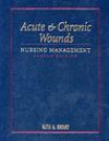 Acute & Chronic Wounds: Nursing Management
