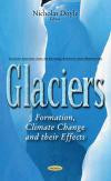 Glaciers: Formation, Climate Change and Their Effects (Climate Change and Its Causes, Effects and Prediction)