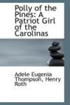 Polly of the Pines: A Patriot Girl of the Carolina