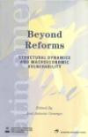 Beyond Reforms: Structural Dynamics And Macroeconomic Vulnerability (Latin American Development Forum)