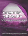 Camping Therapy: Family Camping Journal & Planner: Camping & RV Roadtrip Notebook Organizer Logbook & Planner