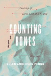 Counting Bones: Anatomy of Love Lost and Found