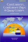 Containers, Containerization & Quay Cranes: A Practical Guide (21st Century Containerization Series)