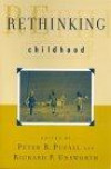 Rethinking Childhood (The Rutgers Series in Childhood Studies)