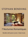 Stephan Beneking: 7 Nocturnes Romantiques: Beneking: Booklet with piano scores / sheet music of 7 new Classical Nocturnes Romantiques