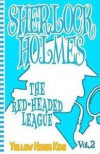 Sherlock Holmes: The Red-Headed League (Juvenile Fiction): Yellow House Kids