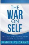 The War On Self: How I Fight Depression and Anxiety and How You Can Too