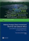Making Foreign Direct Investment Work for Sub-Saharan Africa: Local Spillovers and Competitiveness in Global Value Chains (Directions in Development)