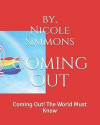 Coming Out!: Coming Out! The World Must Know!
