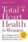 Total Heart Health for Women: A Life-Enriching Plan for Physical & Spiritual Well-Being