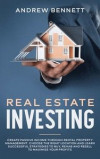 Real Estate Investing: Create Passive Income through Rental Property Management. Choose the Right Location and Learn Successful Strategies to