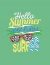 Hello summer wave riders SURF: Hello summer wave riders surf on green cover and Dot Graph Line Sketch pages, Extra large (8.5 x 11) inches, 110 pages