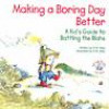 Making a Boring Day Better: A Kid's Guide to Battling the Blahs (Elf-Help Books for Kids)