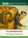 The Jeeves Collection: Stiff Upper Lip, Jeeves/Jeeves and the Feudal Spirit/Inimitable Jeeves: A BBC Radio 4 Full-cast Dramatisation (BBC Radio Collection)