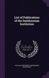 List of Publications of the Smithsonian Institution