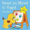 Smot Yn Mynd I'r Ysgol (Welsh Edition)