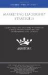 Marketing Leadership Strategies: Leading Marketing Executives on Embracing Change, Driving Innovation, and Understanding Your Audience (Inside the Minds)