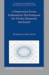 A Posteriori Error Estimation Techniques for Finite Element Methods (Numerical Mathematics and Scientific Computation)