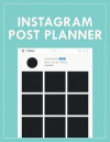 Instagram Post Planner: Weekly Content Planner and Instagram Layout Templates for Social Media Influencer