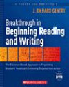 Breakthrough in Beginning Reading and Writing: The New Evidence-Based Approach for Pinpointing Students' Needs and Delivering Targeted Instruction (Theory and Practice)