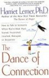 The Dance of Connection: How to Talk to Someone When You're Mad, Hurt, Scared, Frustrated, Insulted, Betrayed, or Desperate