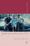 Gender and Conflict since 1914: Historical and Interdisciplinary Perspectives (Gender and History)