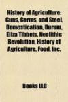History of Agriculture: Guns, Germs, and Steel, Domestication, Durum, Eliza Tibbets, Neolithic Revolution, History of Agriculture, Food, Inc