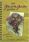 My Georgia Garden (My Gardener's Journal)