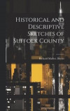 Historical and Descriptive Sketches of Suffolk County