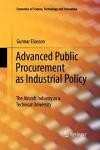 Advanced Public Procurement as Industrial Policy: The Aircraft Industry as a Technical University (Economics of Science, Technology and Innovation)
