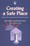 Creating a Safe Place: Helping Children and Families Recover from Child Sexual Abuse