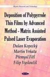 Deposition of Polypyrrole Thin Films by Advanced Method-Matrix Assisted Pulsed Laser Evaporation (Physics Research and Technology)