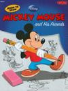 Learn to Draw Mickey Mouse and His Friends: Featuring Minnie, Donald, Goofy, and other classic Disney characters! (Licensed Learn to Draw)