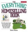 Everything Homeselling Book: From the Open House to Closing the Deal, All You Need to Get the Most Money for Your Home! (Everything: Business and Personal Finance)